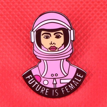 Ateitis yra moterų feminizmo pin kosmosą astronautas sagė mergina galios þenklelį dovanos moterims marškinėliai striukė priedai