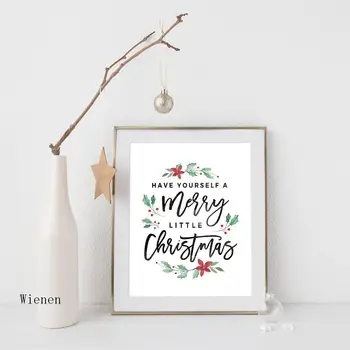 Kalėdų Dekoratyvinis Plakatas Spaudinių Turi Yourself a Merry Little Christmas Citata Drobės Tapybos Paveikslų Atostogų Sienos Meno Dekoro
